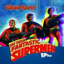 Killah Priest - The Three Fantastic Supermen Epics (2022)