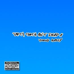 Young Mally - Dirty South Ain't Dead II (2021)