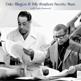 Duke Ellington and Billy Strayhorn Favorite Music (All Tracks Remastered) (2022)
