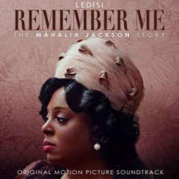 OST Remember Me The Mahalia Jackson Story (2022)