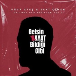 OST Gelsin Hayat Bildigi Gibi (2023)
