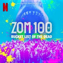 OST Zom 100: Bucket List of the Dead (2023)