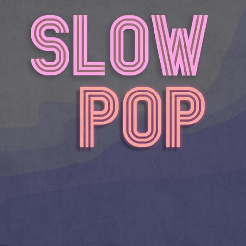 Slow Pop (2024)