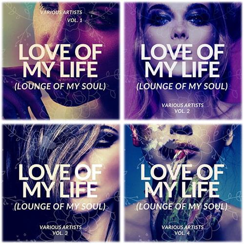 Love of My Life Lounge of My Soul Vol. 1-4 (2020-2021) FLAC