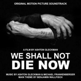 Музыка из фильма We Shall Not Die Now / OST We Shall Not Die Now