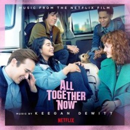 Музыка из фильма Теперь мы все вместе / OST All Together Now (2020)