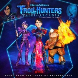OST Trollhunters: The Tales of Arcadia Saga (2021)